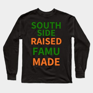 SOUTHSIDE  RAISED FAMU MADE Long Sleeve T-Shirt